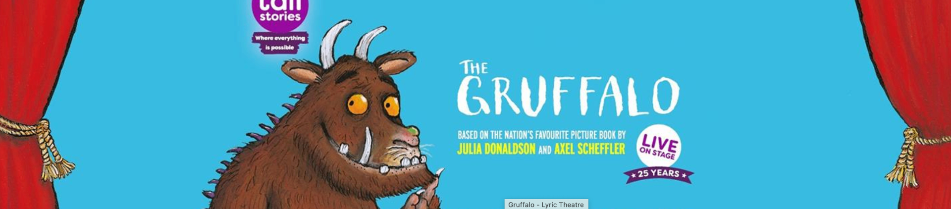 The Gruffalo — live on stage at the Lyric Theatre